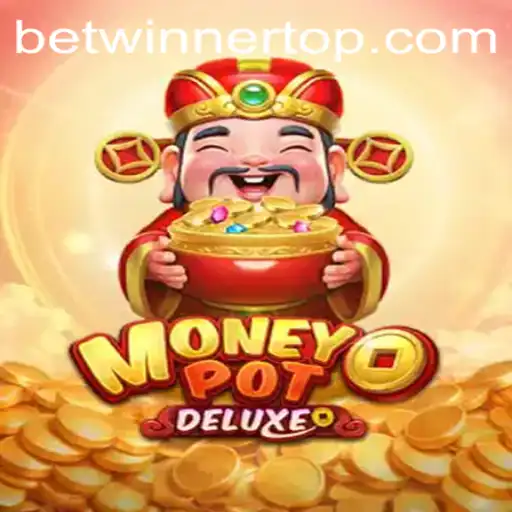 Exploring the Exciting World of MoneyPotDELUXE with BetWinner
